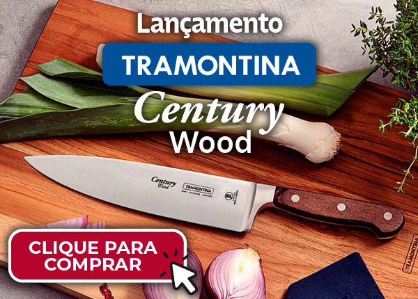 LANÇAMENTO Tramontina Century Wood